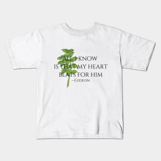 "For Him"--Gideon Quote, Fire & Brimstone Scrolls Kids T-Shirt